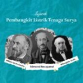 Sejarah Penemuan Pembangkit Listrik Tenaga Surya Berawal Dari Selenium Sampai Silikon